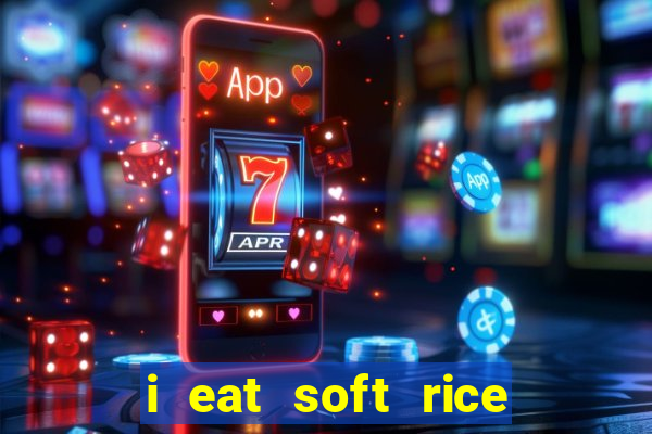 i eat soft rice in another world manga pt br